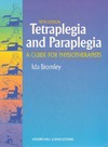Bromley I.  Tetraplegia & Paraplegia: A Guide for Physiotherapists 5th Edition