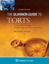 Richard I.  Glannon guide to torts : learning torts through multiple-choice questions and analysis