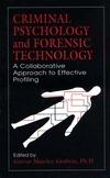 Godwin G.  Criminal Psychology and Forensic Technology: A Collaborative Approach to Effective Profiling