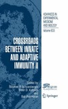 Schoenberger S., Katsikis P., Pulendran B.  Crossroads between Innate and Adaptive Immunity II (Advances in Experimental Medicine and Biology) (No. 2)