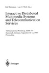 Steinmetz R., Wolf L.  Interactive Distributed Multimedia Systems and Telecommunication Services: 4th International Workshop, IDMS '97, Darmstadt, Germany, September 10-12, ...