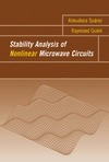 Suarez A.  Stability Analysis of Nonlinear Microwave Circuits (Artech House Microwave Library)