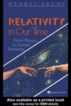 Sachs M.  Relativity in Our Time: From Physics to Human Relations