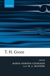 Dimova-Cookson M., Mander W.  T. H. Green: Ethics, Metaphysics, and Political Philosophy