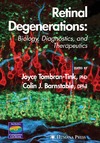 Tombran-Tink J., Barnstable C. — Retinal Degenerations: Biology, Diagnostics, and Therapeutics