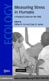 Ice G., James G.  Measuring Stress in Humans: A Practical Guide for the Field (Cambridge Studies in Biological and Evolutionary Anthropology)