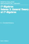 Constantinescu C.  C*-Algebras Volume 3: General Theory of C*-Algebras