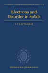 Gantmakher V.  Electrons and Disorder in Solids (International Series of Monographs on Physics)