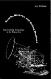 Gitelman L.  Scripts, Grooves, and Writing Machines: Representing Technology in the Edison Era