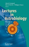 Gargaud M., Martin H., Claeys P.  Lectures in Astrobiology: Volume II (Advances in Astrobiology and Biogeophysics)