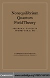 Calzetta E., Hu B.  Nonequilibrium Quantum Field Theory (Cambridge Monographs on Mathematical Physics)