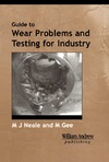 Neale M., Gee M.  A Guide to Wear Problems and Testing for Industry