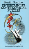 Gardner M.  Entertaining Mathematical Puzzles