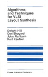 Hill D., Shugard D., Fishburn J.  Algorithms and Techniques for VLSI Layout Synthesis