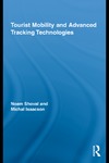 Shoval N., Isaacson M.  Tourist Mobility and Advanced Tracking Technologies (Routledge Advances in Tourism)