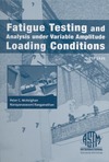 McKeighan P., Ranganathan N.  Fatigue Testing and Analysis Under Variable Amplitude Loading Conditions (ASTM special technical publication, 1439)