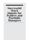 Lloyd T.  Successful Stock Signals for Traders and Portfolio Managers: Integrating Technical Analysis with Fundamentals to Improve Performance