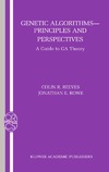 Reeves C., Rowe J.  Genetic Algorithms - Principles and Perspectives: A Guide to GA Theory