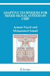 Fayed A., Ismail M.  Adaptive Techniques for Mixed Signal System on Chip (The International Series in Engineering and Computer Science)