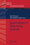 Chiasson J., Loiseau J.  Applications of Time Delay Systems (Lecture Notes in Control and Information Sciences)
