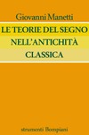 Giovanni Manetti, Daniele Barbieri  LE TEORIE DEL SEGNO NElL' ANTICillT&#192; ClASSIC