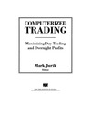 Jurik M.  Computerized Trading: Maximizing Day Trading and Overnight Profits (New York Institute of Finance)