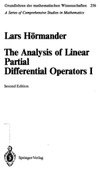 Hormander L.  The Analysis of Linear Partial Differential Operators I: Distribution Theory and Fourier Analysis (Classics in Mathematics) (Pt.1)