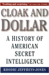 Jones R.J.  Cloak and Dollar. A History of American Secret Intelligence