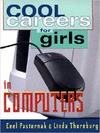 Pasternak C., Thornburg L.  Cool Careers for Girls in Computers (Cool Careers for Girls Series)
