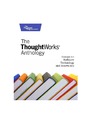 The Thoughtworks Anthology: Essays on Software Technology and Innovation