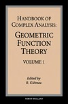 Kuhnau R.  Handbook of Complex Analysis: Geometric Function Theory, Vol. 1
