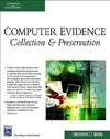 Brown C.L.T.  Computer Evidence - Collection and Preservation