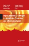Mandic D., Golz M., Kuh A.  Signal Processing Techniques for Knowledge Extr. and Infor. Fusion