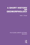 Keith Tinkler  A Short History of Geomorphology