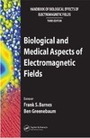 Barnes F., Greenebaum B.  Biological and Medical Aspects of Electromagnetic Fields