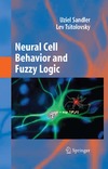 Sandler U., Tsitolovsky L.  Neural Cell Behavior and Fuzzy Logic: The Being of Neural Cells and Mathematics of Feeling