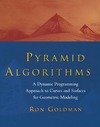 Goldman R.  Pyramid Algorithms: A Dynamic Programming Approach to Curves and Surfaces for Geometric Modeling