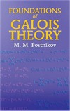 Postnikov M.  Foundations of Galois Theory (Dover Books on Mathematics)