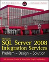 Veerman E., Moss J., Knight B.  Microsoft SQL Server 2008 Integration Services: Problem, Design, Solution (Wrox Programmer to Programmer)