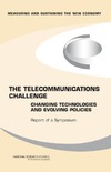 Wessner C.  The Telecommunications Challenge: Changing Technologies and Evolving Policies - Report of a Symposium