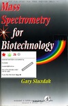 Siuzdak G.  Mass Spectrometry for Biotechnology