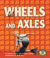 Walker S., Feldmann R.  Early Bird Physics Books - Wheels and Axles