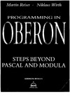 Reiser M., Wirth N.  Programming in Oberon: Steps Beyond Pascal and Modula