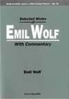 Wolf E.  Selected works of Emil Wolf