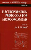 Nickoloff J.  Electroporation Protocols for Microorganisms