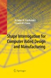 Patrikalakis N., Maekawa T.  Shape interrogation for computer aided design and manufacturing