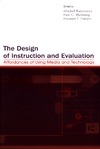 Rabinowitz M., Blumberg F., Everson H.  The Design of Instruction and Evaluation: Affordances of Using Media and Technology