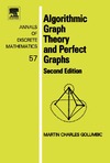 Golumbic M.  Algorithmic Graph Theory and Perfect Graphs, Second Edition (Annals of Discrete Mathematics 57)