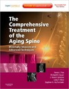 Yue MD J.J., Guyer R., Johnson J.P.  The Comprehensive Treatment of the Aging Spine: Minimally Invasive and Advanced Techniques (Expert Consult - Online and Print)