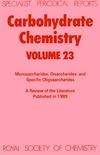 Ferrier R.  Carbohydrate Chemistry Volume 23 Monosaccharides, Disaccharides, and Specific Oligosaccharides